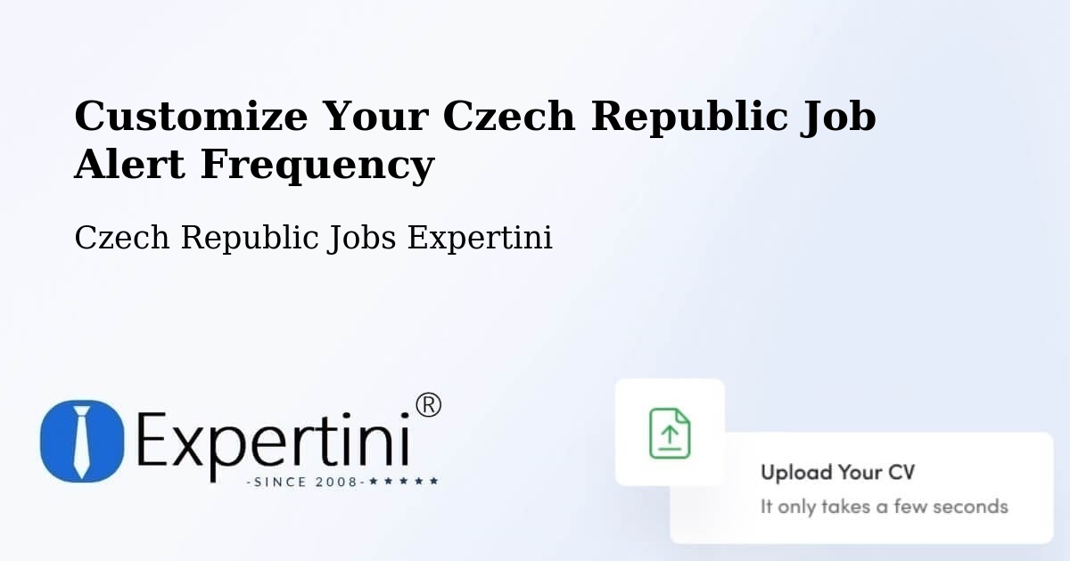 Customize Your Czech Republic Job Alert Frequency - Czech Republic Jobs Expertini